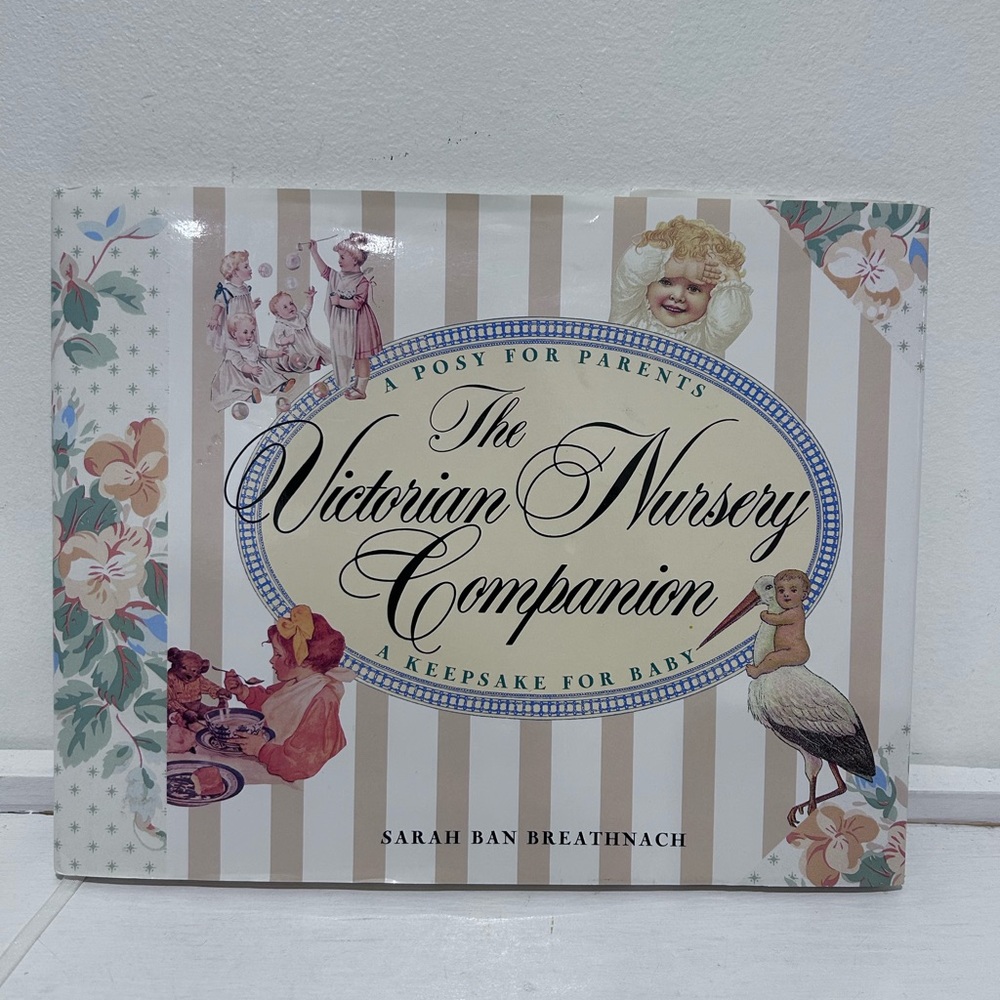 The‎ Victorian Nursery Companion: A Keep Sake for Baby by Sarah Ban Breathnach